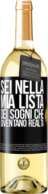 29,95 € Spedizione Gratuita | Vino bianco Edizione WHITE Sei nella mia lista dei sogni che diventano realtà Etichetta Nera. Etichetta personalizzabile Vino giovane Raccogliere 2023 Verdejo