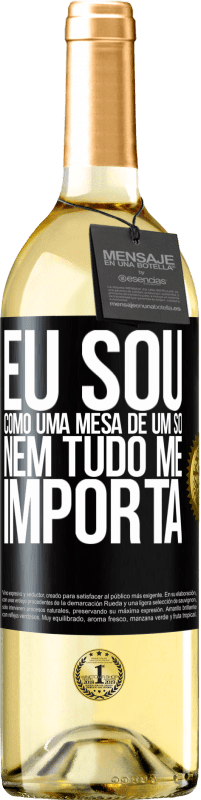 29,95 € Envio grátis | Vinho branco Edição WHITE Eu sou como uma mesa de um só ... nem tudo me importa Etiqueta Preta. Etiqueta personalizável Vinho jovem Colheita 2024 Verdejo