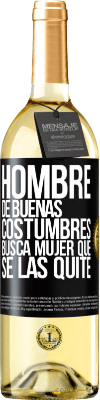 29,95 € Envío gratis | Vino Blanco Edición WHITE Hombre de buenas costumbres busca mujer que se las quite Etiqueta Negra. Etiqueta personalizable Vino joven Cosecha 2024 Verdejo