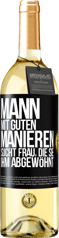 29,95 € Kostenloser Versand | Weißwein WHITE Ausgabe Mann mit guten Manieren sucht Frau, die sie ihm abgewöhnt Schwarzes Etikett. Anpassbares Etikett Junger Wein Ernte 2024 Verdejo