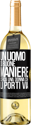 29,95 € Spedizione Gratuita | Vino bianco Edizione WHITE Un uomo di buone maniere cerca una donna che li porti via Etichetta Nera. Etichetta personalizzabile Vino giovane Raccogliere 2024 Verdejo