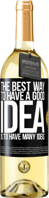 29,95 € Free Shipping | White Wine WHITE Edition The best way to have a good idea is to have many ideas Black Label. Customizable label Young wine Harvest 2025 Verdejo