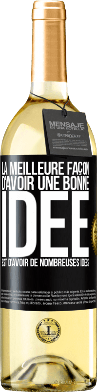 29,95 € Envoi gratuit | Vin blanc Édition WHITE La meilleure façon d'avoir une bonne idée est d'avoir de nombreuses idées Étiquette Noire. Étiquette personnalisable Vin jeune Récolte 2023 Verdejo