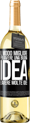 29,95 € Spedizione Gratuita | Vino bianco Edizione WHITE Il modo migliore per avere una buona idea è avere molte idee Etichetta Nera. Etichetta personalizzabile Vino giovane Raccogliere 2023 Verdejo