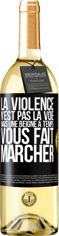 29,95 € Envoi gratuit | Vin blanc Édition WHITE La violence n'est pas la voie, mais une beigne à temps vous fait marcher Étiquette Noire. Étiquette personnalisable Vin jeune Récolte 2024 Verdejo