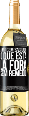 29,95 € Envio grátis | Vinho branco Edição WHITE A virgem sagrada: o que está lá fora sem remédio Etiqueta Preta. Etiqueta personalizável Vinho jovem Colheita 2023 Verdejo