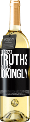 29,95 € Free Shipping | White Wine WHITE Edition The great truths are told jokingly Black Label. Customizable label Young wine Harvest 2024 Verdejo