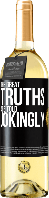 29,95 € Free Shipping | White Wine WHITE Edition The great truths are told jokingly Black Label. Customizable label Young wine Harvest 2023 Verdejo