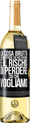 29,95 € Spedizione Gratuita | Vino bianco Edizione WHITE La cosa brutta nel mantenere ciò che sentiamo è il rischio di perdere ciò che vogliamo Etichetta Nera. Etichetta personalizzabile Vino giovane Raccogliere 2024 Verdejo