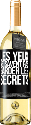 29,95 € Envoi gratuit | Vin blanc Édition WHITE Les yeux ne savent pas garder les secrets Étiquette Noire. Étiquette personnalisable Vin jeune Récolte 2024 Verdejo