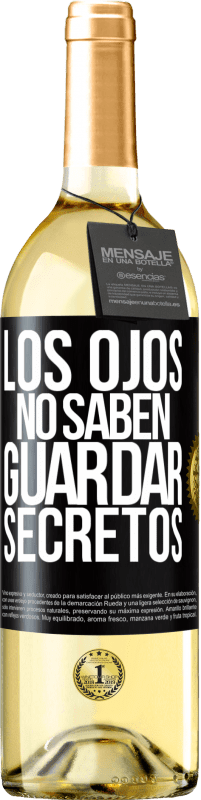 29,95 € Envío gratis | Vino Blanco Edición WHITE Los ojos no saben guardar secretos Etiqueta Negra. Etiqueta personalizable Vino joven Cosecha 2023 Verdejo