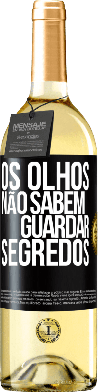 29,95 € Envio grátis | Vinho branco Edição WHITE Os olhos não sabem guardar segredos Etiqueta Preta. Etiqueta personalizável Vinho jovem Colheita 2024 Verdejo