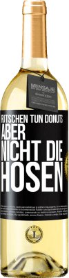 29,95 € Kostenloser Versand | Weißwein WHITE Ausgabe Rutschen tun Donuts, aber nicht die Hosen Schwarzes Etikett. Anpassbares Etikett Junger Wein Ernte 2023 Verdejo