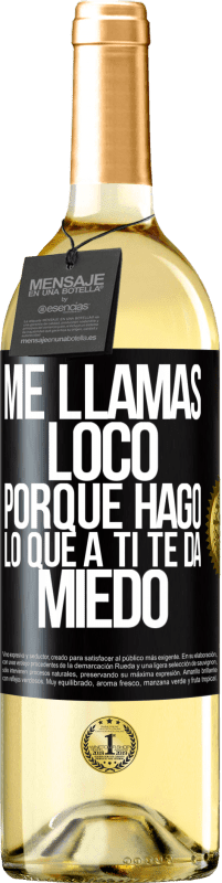 29,95 € Envío gratis | Vino Blanco Edición WHITE Me llamas loco porque hago lo que a ti te da miedo Etiqueta Negra. Etiqueta personalizable Vino joven Cosecha 2024 Verdejo