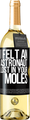 29,95 € Free Shipping | White Wine WHITE Edition I felt an astronaut lost in your moles Black Label. Customizable label Young wine Harvest 2025 Verdejo