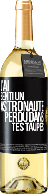 29,95 € Envoi gratuit | Vin blanc Édition WHITE J'ai senti un astronaute perdu dans tes taupes Étiquette Noire. Étiquette personnalisable Vin jeune Récolte 2023 Verdejo