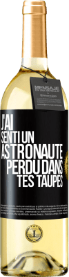 29,95 € Envoi gratuit | Vin blanc Édition WHITE J'ai senti un astronaute perdu dans tes taupes Étiquette Noire. Étiquette personnalisable Vin jeune Récolte 2024 Verdejo