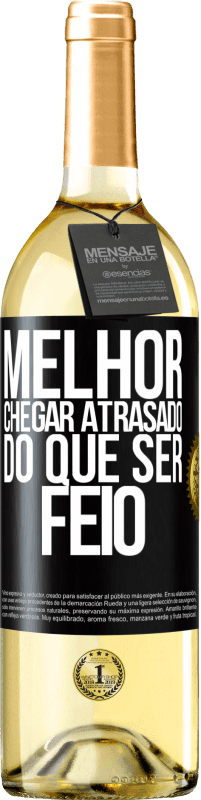 29,95 € Envio grátis | Vinho branco Edição WHITE Melhor chegar atrasado do que ser feio Etiqueta Preta. Etiqueta personalizável Vinho jovem Colheita 2023 Verdejo