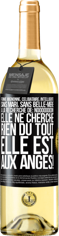 29,95 € Envoi gratuit | Vin blanc Édition WHITE Femme mignonne, célibataire, intelligente, sans mari, sans belle-mère, à la recherche de: Noooooooon! Elle ne cherche rien du to Étiquette Noire. Étiquette personnalisable Vin jeune Récolte 2024 Verdejo