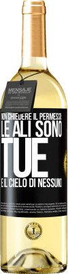 29,95 € Spedizione Gratuita | Vino bianco Edizione WHITE Non chiedere il permesso: le ali sono tue e il cielo di nessuno Etichetta Nera. Etichetta personalizzabile Vino giovane Raccogliere 2024 Verdejo