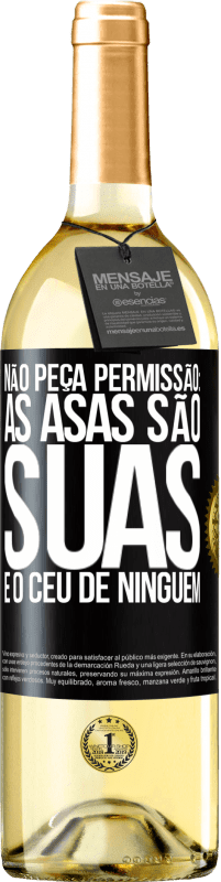 29,95 € Envio grátis | Vinho branco Edição WHITE Não peça permissão: as asas são suas e o céu de ninguém Etiqueta Preta. Etiqueta personalizável Vinho jovem Colheita 2025 Verdejo