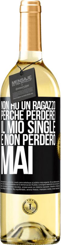 29,95 € Spedizione Gratuita | Vino bianco Edizione WHITE Non ho un ragazzo perché perderei il mio single e non perderò mai Etichetta Nera. Etichetta personalizzabile Vino giovane Raccogliere 2023 Verdejo