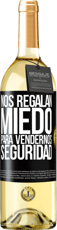 29,95 € Envío gratis | Vino Blanco Edición WHITE Nos regalan miedo para vendernos seguridad Etiqueta Negra. Etiqueta personalizable Vino joven Cosecha 2023 Verdejo