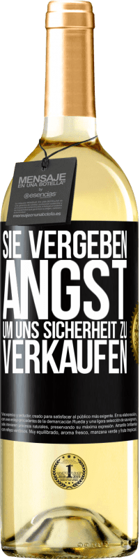 29,95 € Kostenloser Versand | Weißwein WHITE Ausgabe Sie vergeben Angst, um uns Sicherheit zu verkaufen Schwarzes Etikett. Anpassbares Etikett Junger Wein Ernte 2023 Verdejo