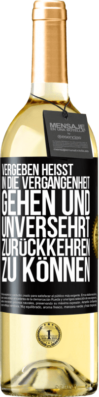 29,95 € Kostenloser Versand | Weißwein WHITE Ausgabe Vergeben heißt, in die Vergangenheit gehen und unversehrt zurückkehren zu können Schwarzes Etikett. Anpassbares Etikett Junger Wein Ernte 2025 Verdejo