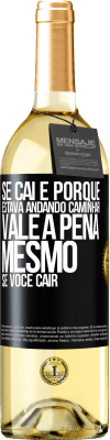 29,95 € Envio grátis | Vinho branco Edição WHITE Se caí é porque estava andando. Caminhar vale a pena mesmo se você cair Etiqueta Preta. Etiqueta personalizável Vinho jovem Colheita 2024 Verdejo