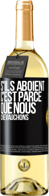 29,95 € Envoi gratuit | Vin blanc Édition WHITE S'ils aboient, c'est parce que nous chevauchons Étiquette Noire. Étiquette personnalisable Vin jeune Récolte 2025 Verdejo