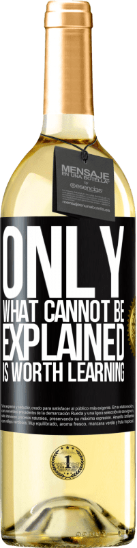 29,95 € Free Shipping | White Wine WHITE Edition Only what cannot be explained is worth learning Black Label. Customizable label Young wine Harvest 2023 Verdejo