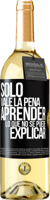 29,95 € Envío gratis | Vino Blanco Edición WHITE Sólo vale la pena aprender lo que no se puede explicar Etiqueta Negra. Etiqueta personalizable Vino joven Cosecha 2023 Verdejo