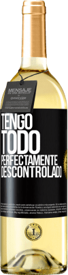 29,95 € Envío gratis | Vino Blanco Edición WHITE Tengo todo perfectamente descontrolado Etiqueta Negra. Etiqueta personalizable Vino joven Cosecha 2023 Verdejo