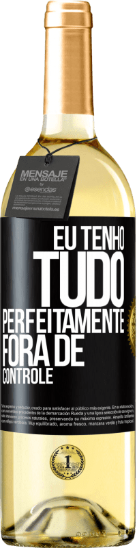 29,95 € Envio grátis | Vinho branco Edição WHITE Eu tenho tudo perfeitamente fora de controle Etiqueta Preta. Etiqueta personalizável Vinho jovem Colheita 2023 Verdejo