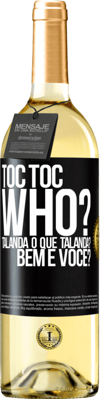 29,95 € Envio grátis | Vinho branco Edição WHITE TOC Toc. Who? Talanda O que Talanda? Bem e você? Etiqueta Preta. Etiqueta personalizável Vinho jovem Colheita 2023 Verdejo