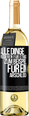 29,95 € Kostenloser Versand | Weißwein WHITE Ausgabe Alle Dinge passieren für etwas, zum Beispiel für ein Arschloch Schwarzes Etikett. Anpassbares Etikett Junger Wein Ernte 2023 Verdejo