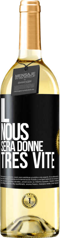 29,95 € Envoi gratuit | Vin blanc Édition WHITE Il nous sera donné très vite Étiquette Noire. Étiquette personnalisable Vin jeune Récolte 2023 Verdejo