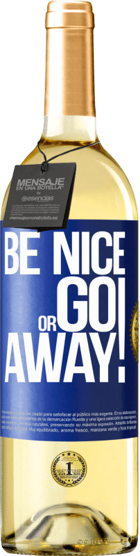 29,95 € Free Shipping | White Wine WHITE Edition Be nice or go away Blue Label. Customizable label Young wine Harvest 2023 Verdejo