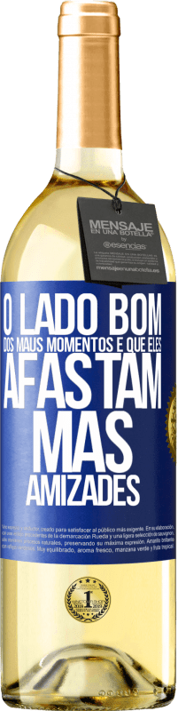 29,95 € Envio grátis | Vinho branco Edição WHITE O lado bom dos maus momentos é que eles afastam más amizades Etiqueta Azul. Etiqueta personalizável Vinho jovem Colheita 2024 Verdejo