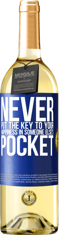 29,95 € Free Shipping | White Wine WHITE Edition Never put the key to your happiness in someone else's pocket Blue Label. Customizable label Young wine Harvest 2025 Verdejo