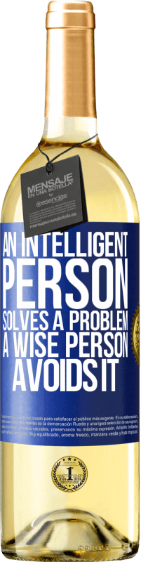 29,95 € Free Shipping | White Wine WHITE Edition An intelligent person solves a problem. A wise person avoids it Blue Label. Customizable label Young wine Harvest 2023 Verdejo