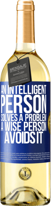 29,95 € Free Shipping | White Wine WHITE Edition An intelligent person solves a problem. A wise person avoids it Blue Label. Customizable label Young wine Harvest 2024 Verdejo