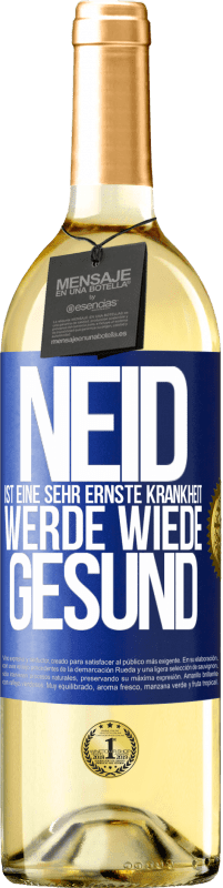 29,95 € Kostenloser Versand | Weißwein WHITE Ausgabe Neid ist eine sehr ernste Krankheit, werde wiede gesund Blaue Markierung. Anpassbares Etikett Junger Wein Ernte 2024 Verdejo