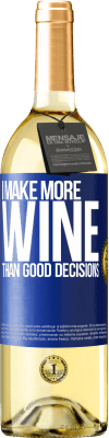 29,95 € Free Shipping | White Wine WHITE Edition I make more wine than good decisions Blue Label. Customizable label Young wine Harvest 2024 Verdejo