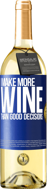 29,95 € Free Shipping | White Wine WHITE Edition I make more wine than good decisions Blue Label. Customizable label Young wine Harvest 2024 Verdejo