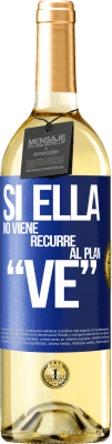 29,95 € Spedizione Gratuita | Vino bianco Edizione WHITE Si ella no viene, recurre al plan VE Etichetta Blu. Etichetta personalizzabile Vino giovane Raccogliere 2023 Verdejo