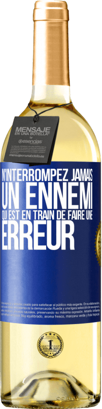 29,95 € Envoi gratuit | Vin blanc Édition WHITE N'interrompez jamais un ennemi qui est en train de faire une erreur Étiquette Bleue. Étiquette personnalisable Vin jeune Récolte 2024 Verdejo