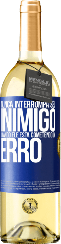 29,95 € Envio grátis | Vinho branco Edição WHITE Nunca interrompa seu inimigo quando ele está cometendo um erro Etiqueta Azul. Etiqueta personalizável Vinho jovem Colheita 2025 Verdejo
