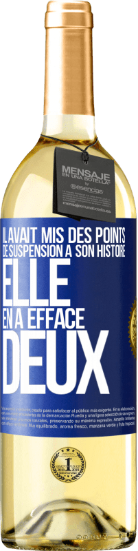 29,95 € Envoi gratuit | Vin blanc Édition WHITE Il avait mis des points de suspension à son histoire, elle en a effacé deux Étiquette Bleue. Étiquette personnalisable Vin jeune Récolte 2025 Verdejo